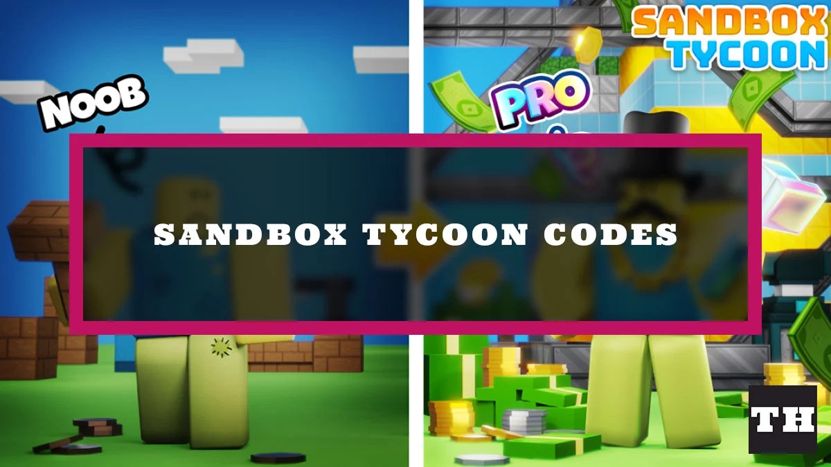 Sandbox Tycoon Codes (September 2022) New Update! Try Hard Guides