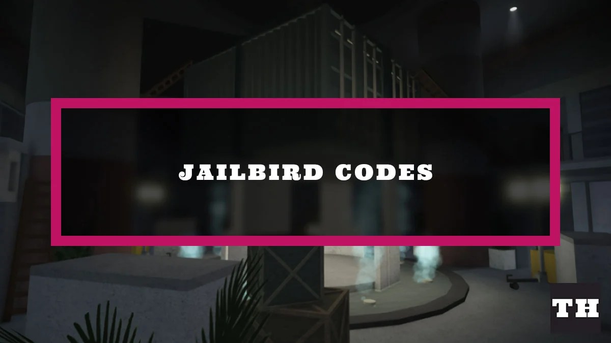 Jailbird Codes [Season 3] (October 2024) Try Hard Guides