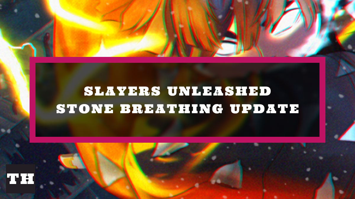 Slayers Unleashed v.70 Stone Breathing Update Patch Notes Try Hard Guides