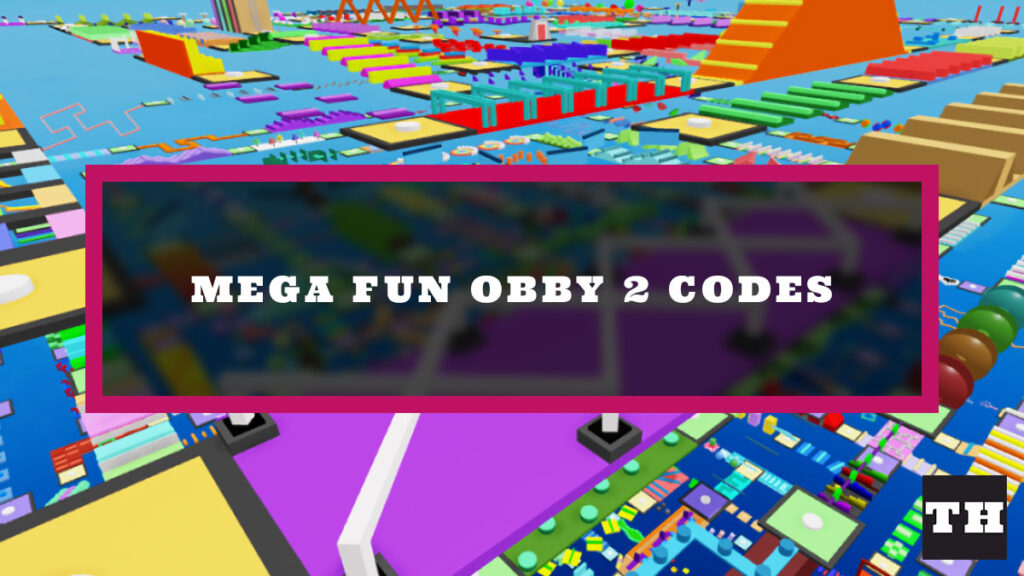 Mega Fun Obby 2 Codes Try Hard Guides