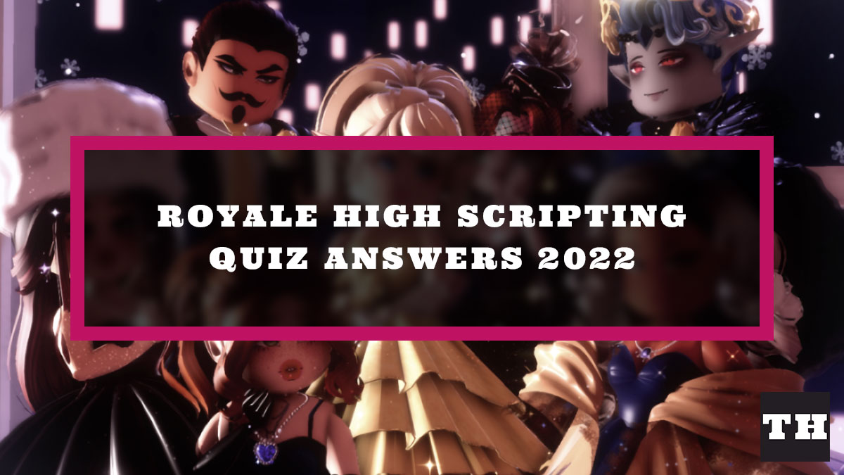 Royale High Scripting Quiz Answers 2022 Try Hard Guides