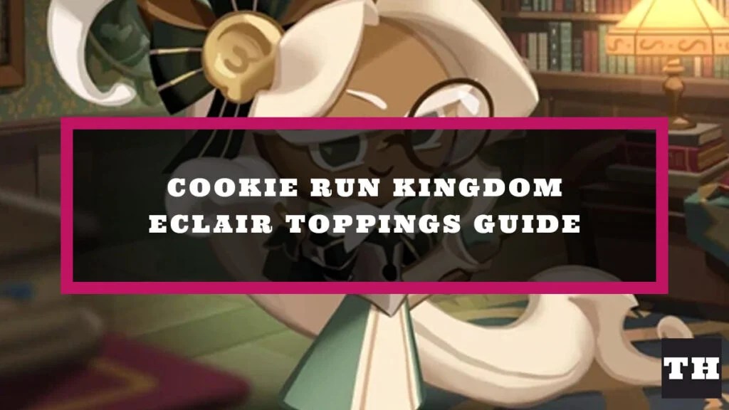 Best Eclair Cookie Toppings Cookie Run Kingdom Try Hard Guides