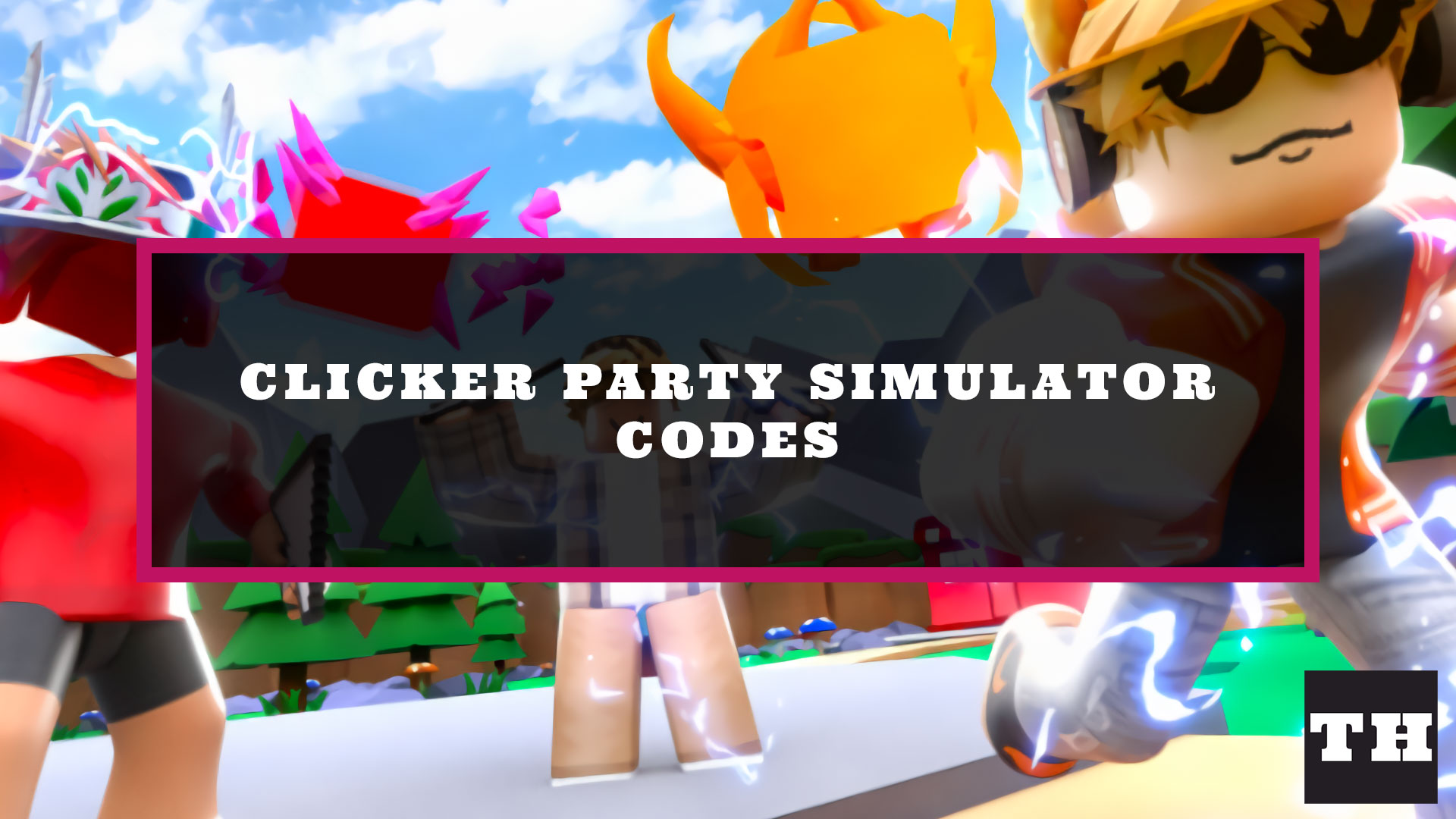 Clicker Party Simulator Codes (August 2022) Anime Update! Try Hard Guides