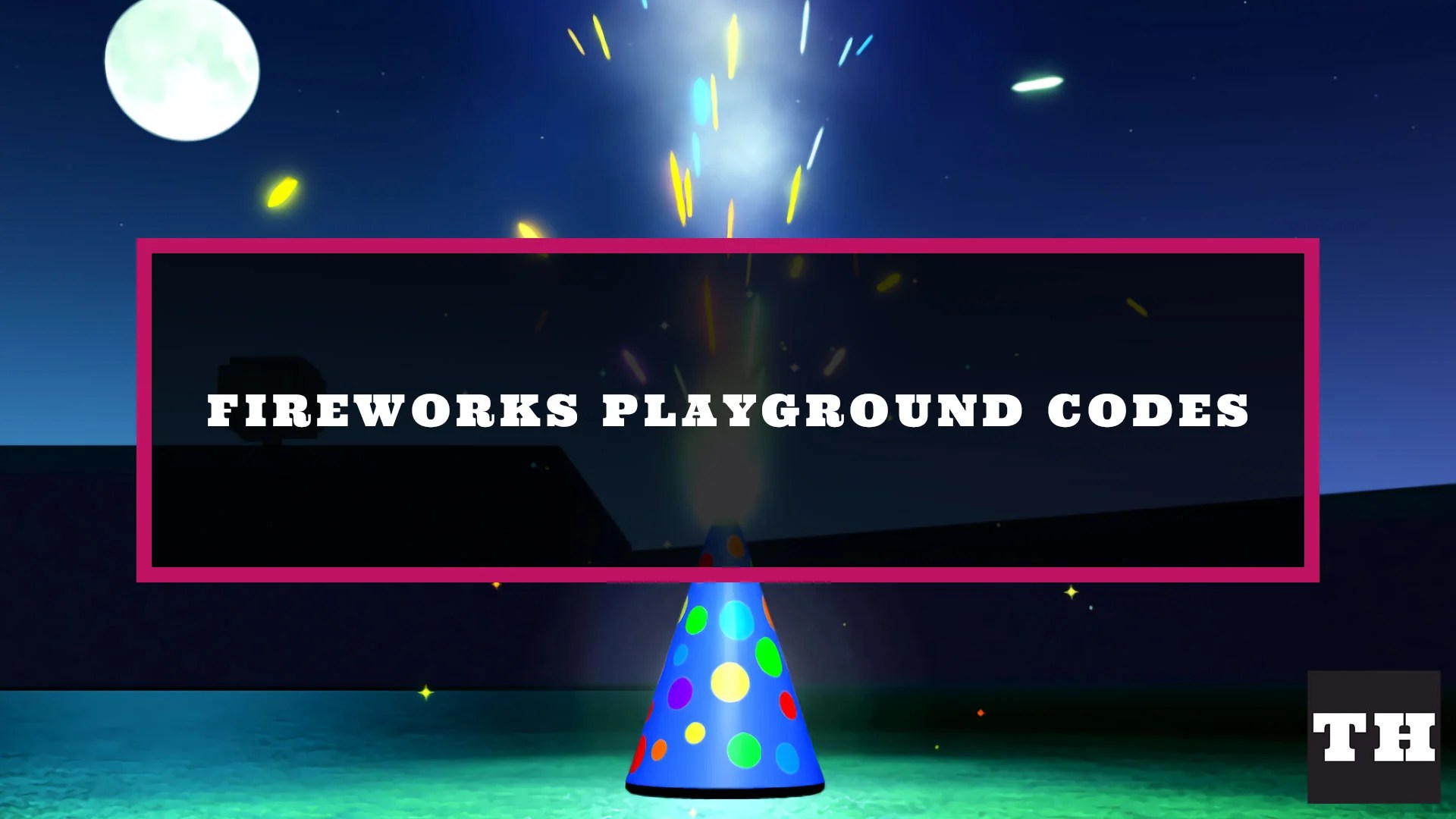Fireworks Playground Codes [Beta] [3x] (October 2024) Try Hard Guides