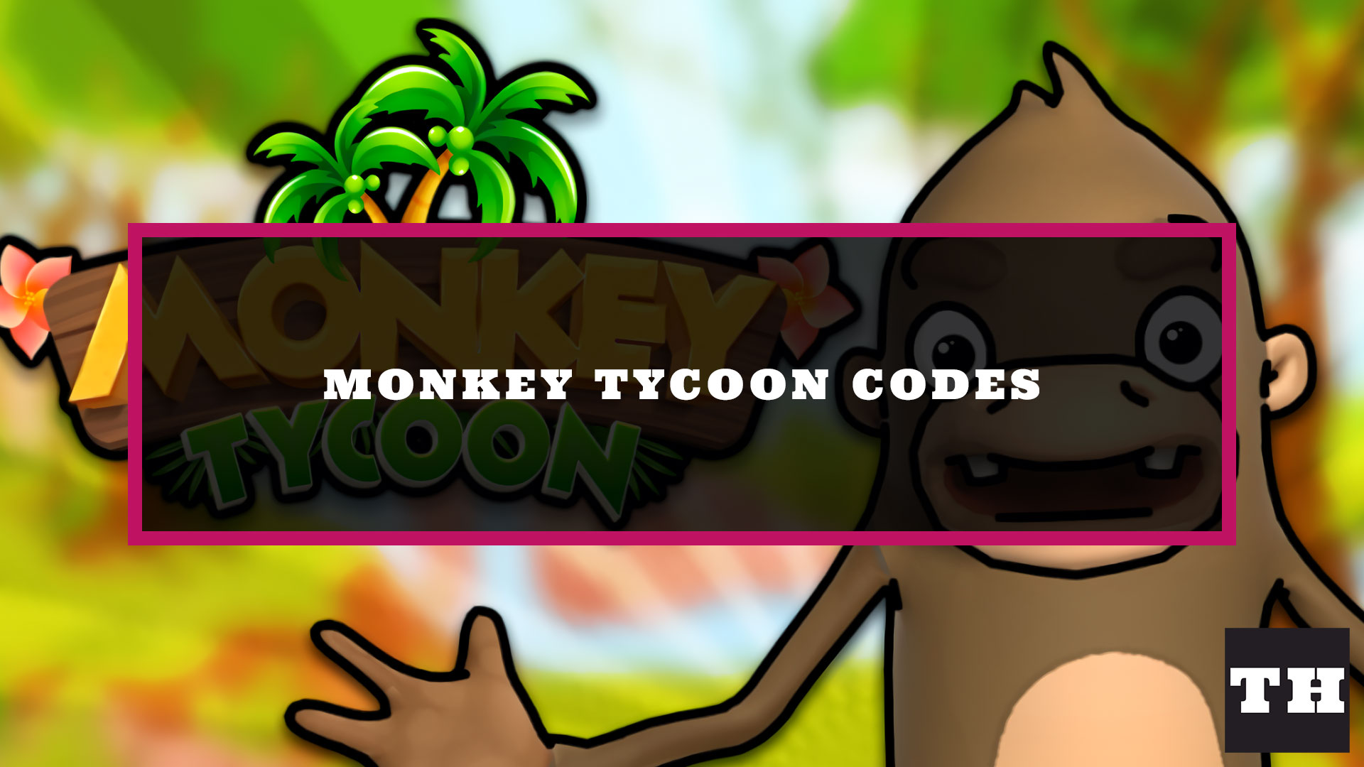 Monkey Tycoon Codes [Update] Try Hard Guides