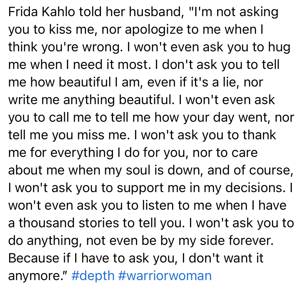 Awasome Frida Kahlo Quotes If I Have To Ask Ideas I Won't Ask You | Try Not To Cry On My Rainbow