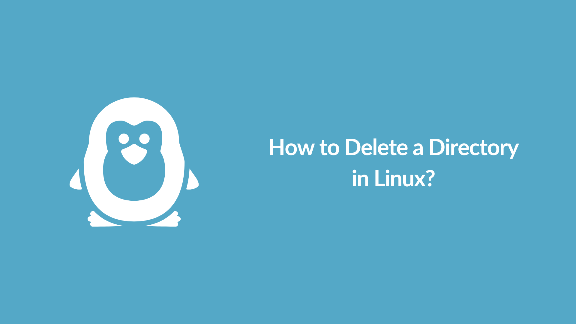 How to Delete a Directory in Linux?