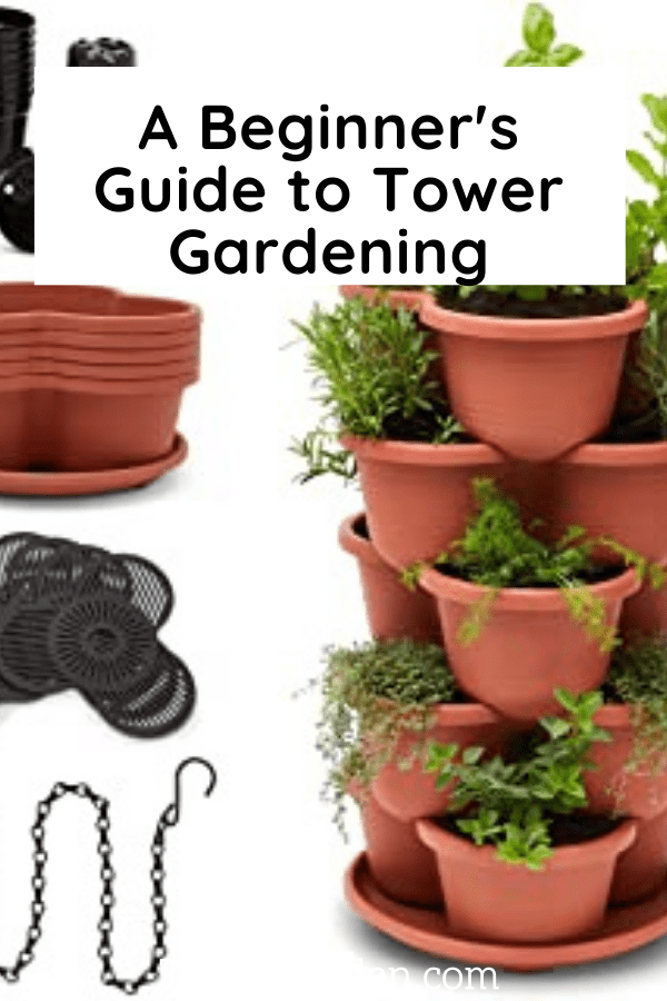 A Beginner's Best Guide to Tower Gardening Try To Garden