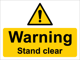Warning Stand Clear sign | Warning Signs | TSC Signs