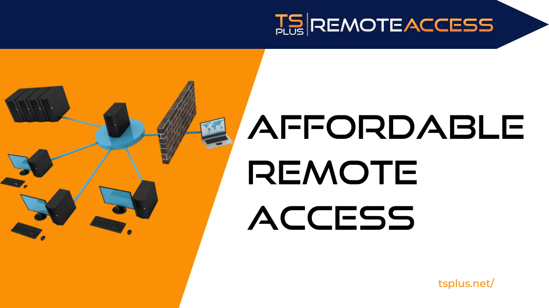 Affordable Remote Access | TSplus