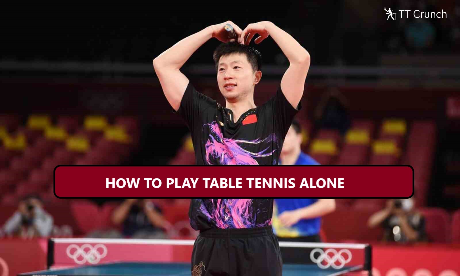 How to Play Table Tennis Alone (Effective tips) TT Crunch