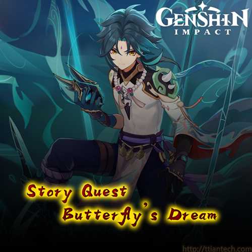【Genshin】 Butterfly's Dream Ttian Tech