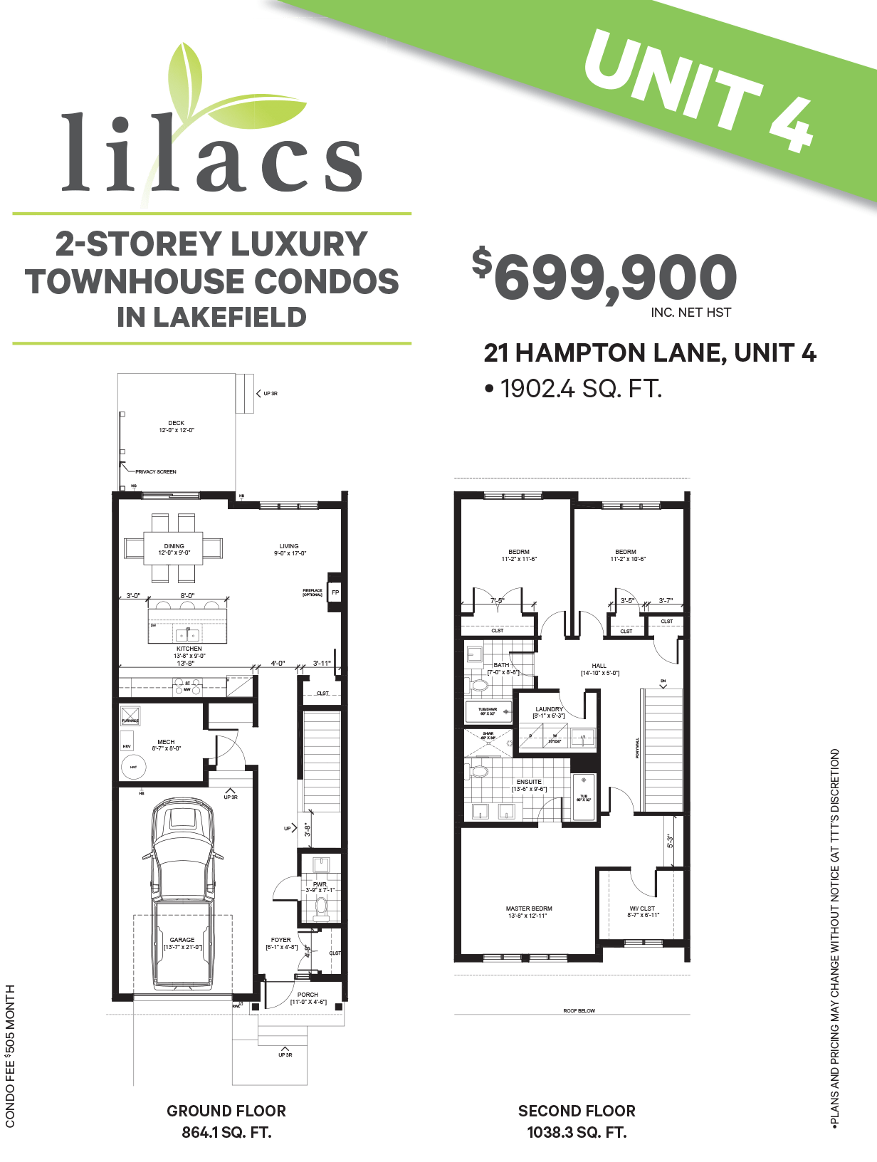 Triple T Holdings Inc. Lilacs Lakefield Condo Unit 104