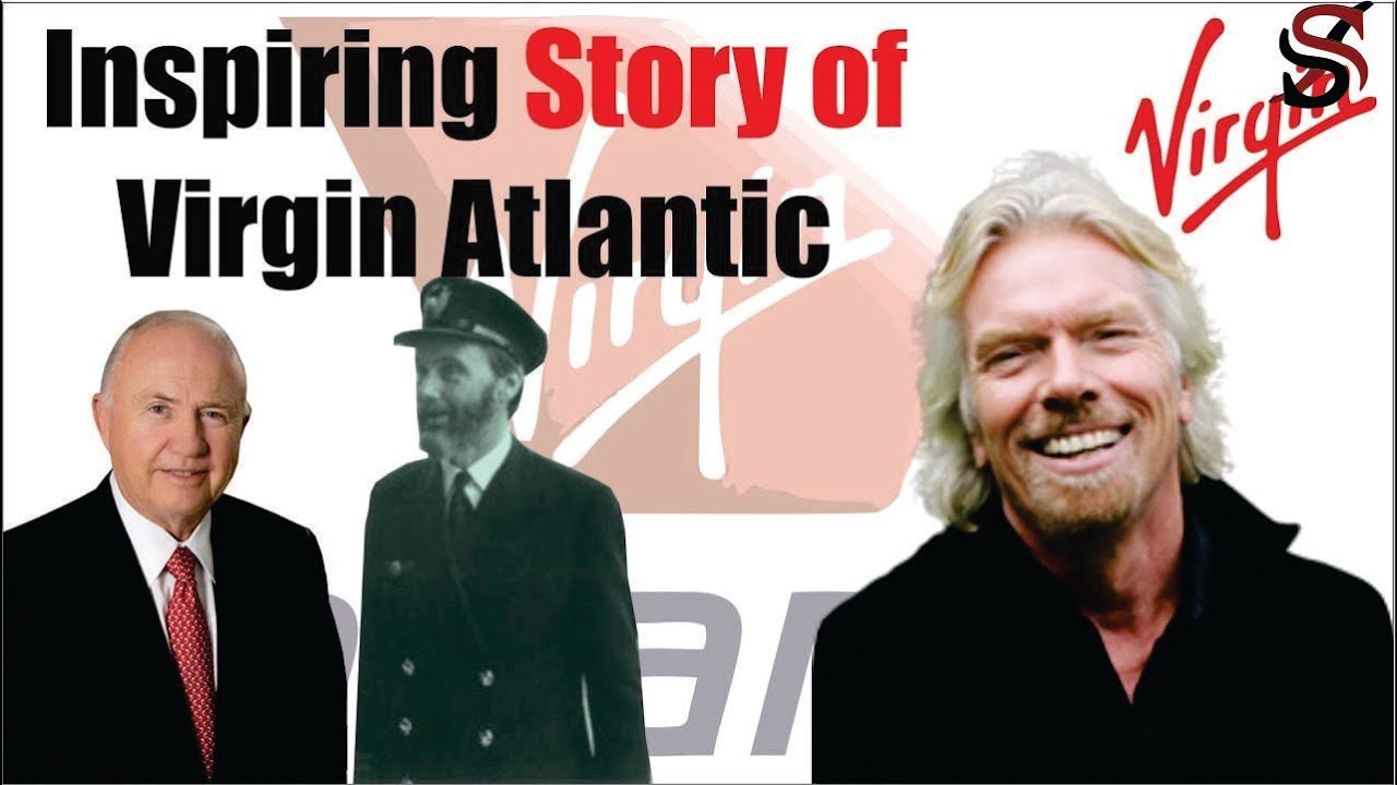 How Virgin Atlantic Started, Grew & Became A 7 Billion