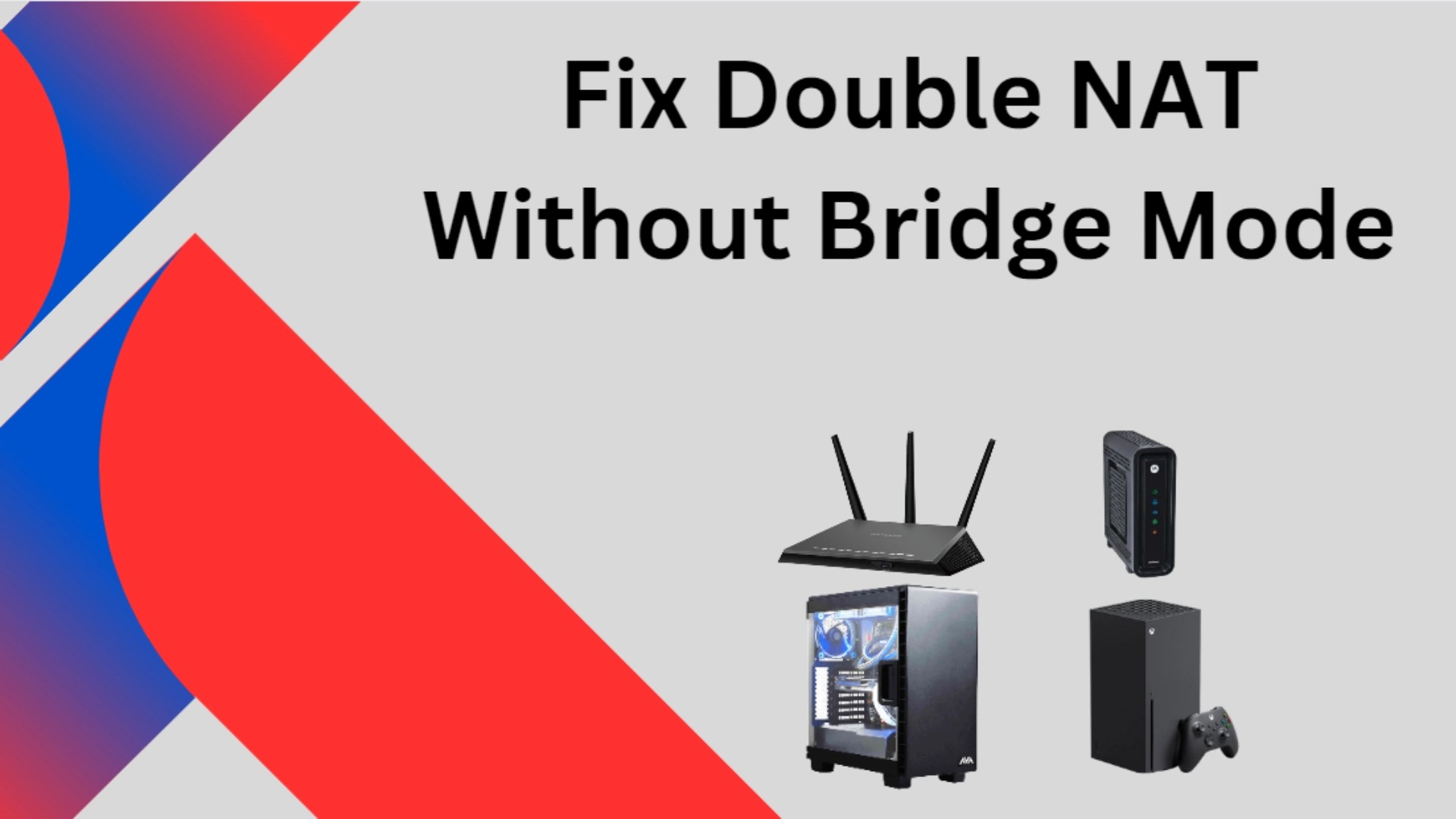 How to Fix Double NAT Without Bridge Mode 3 Ways