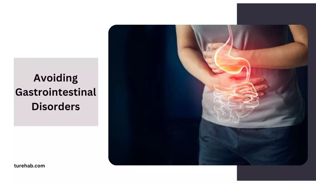 Avoiding Gastrointestinal Disorders Prevention Strategies To Know