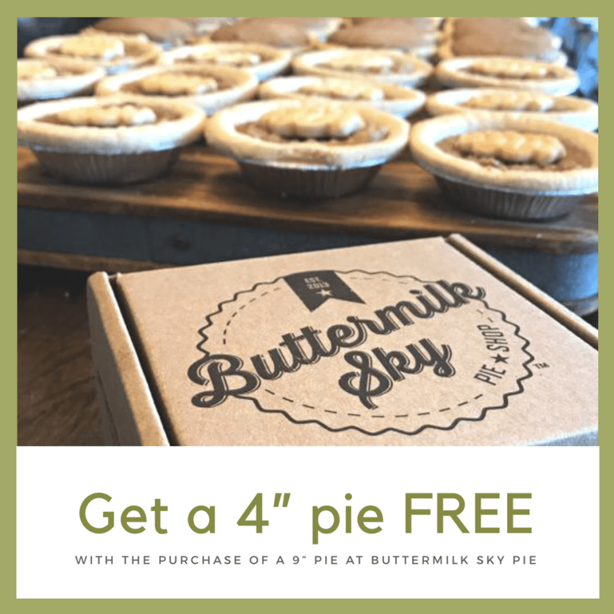 Get a FREE 4" Pie when you buy a 9" Pie at Buttermilk Sky Pie! Turkey