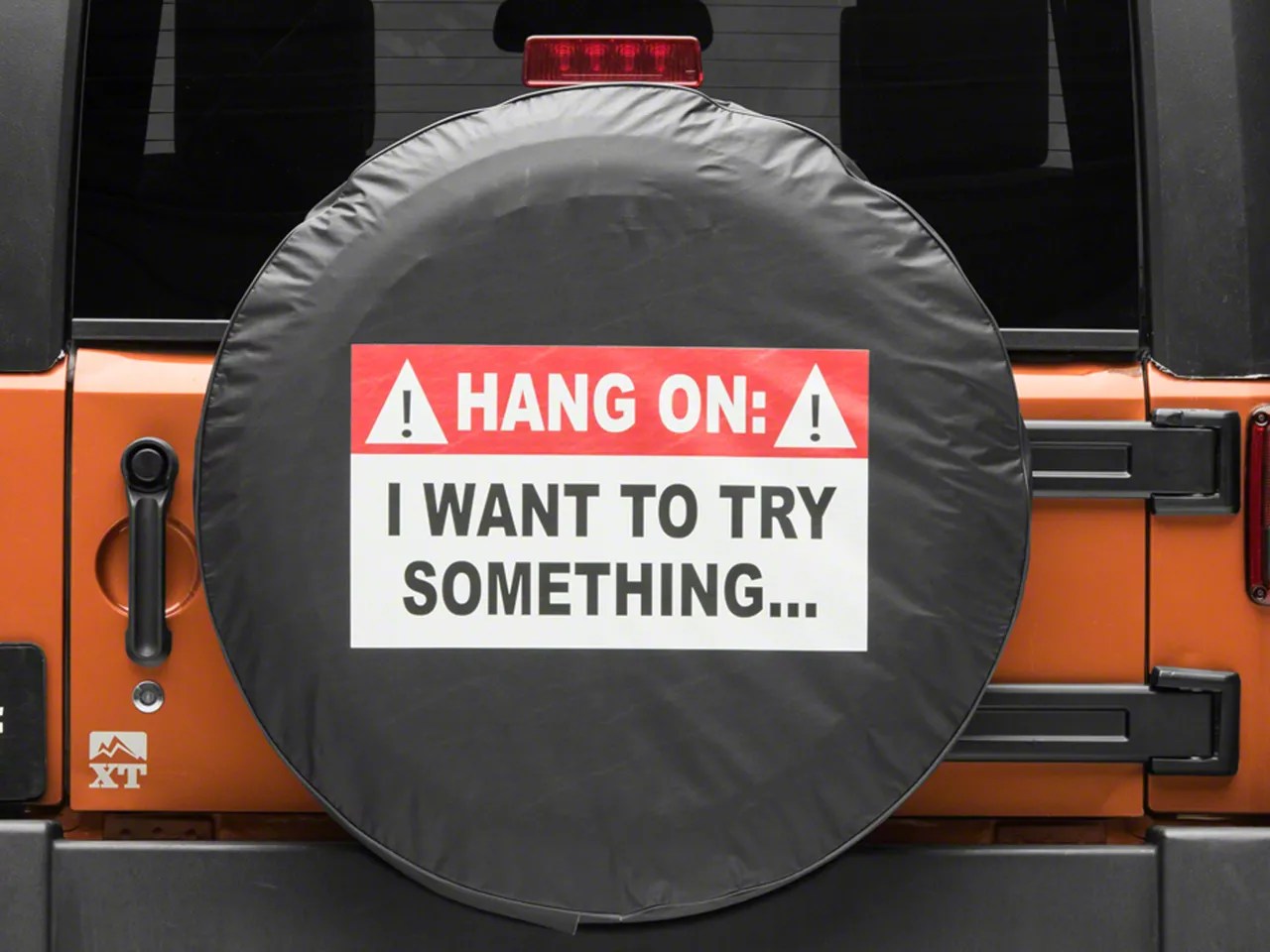 Jeep Wrangler Hang On, I Want To Try Something Spare Tire Cover (6618