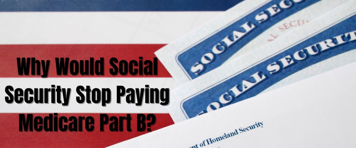 Why Would Social Security Stop Withholding My Medicare Part B Premium?