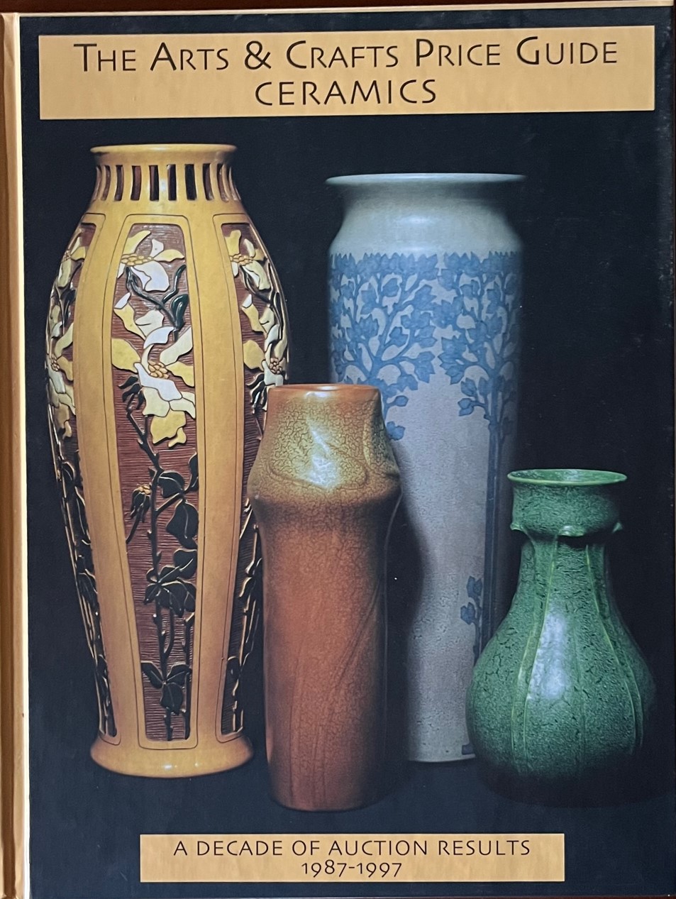 The Arts & Crafts Price Guide Ceramics Turn of the Century Editions