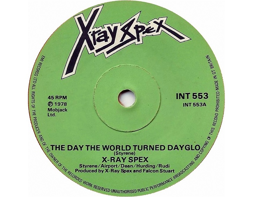‘The Day The World Turned Dayglo’ by XRAY SPEX… TURN UP THE VOLUME