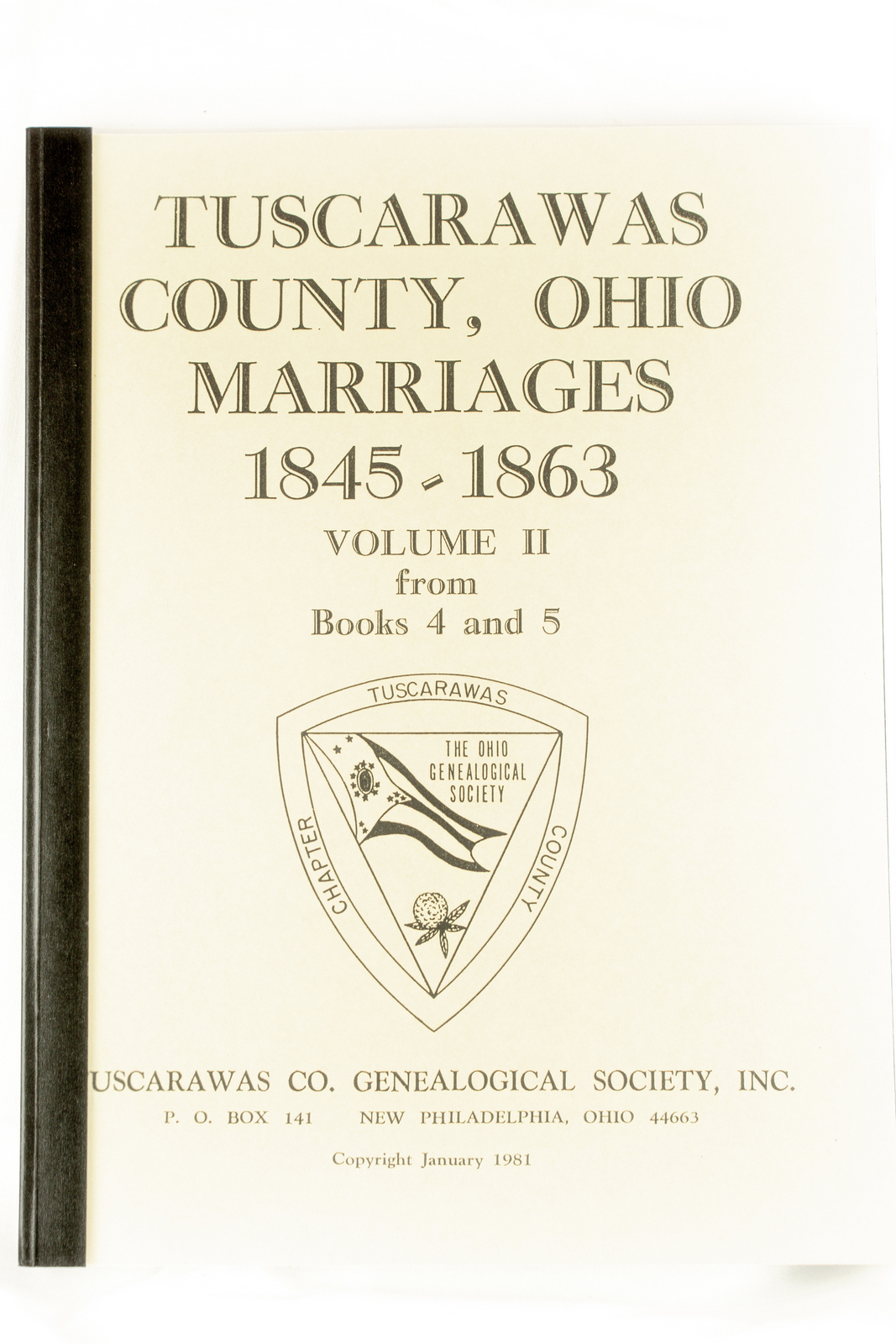 TUSCARAWAS COUNTY OHIO MARRIAGESVOLUME II 18461863 BOOKS 4 and 5