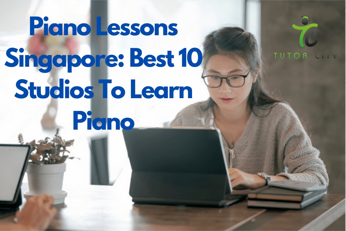 Piano Lessons Singapore Best 10 Studios To Learn Piano