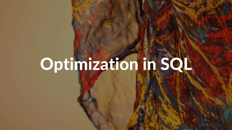 Optimization in SQL
