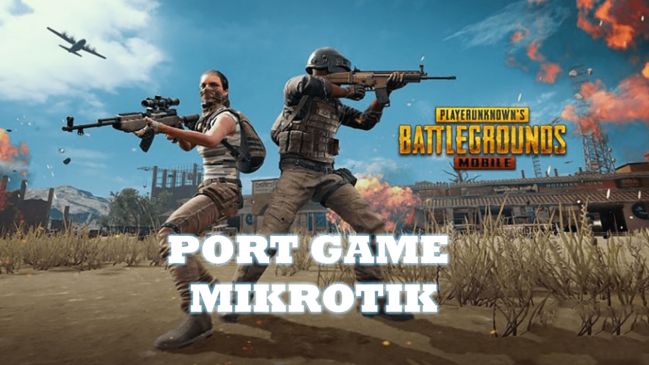 Daftar Port Game Online Mikrotik Terbaru TutorialPedia