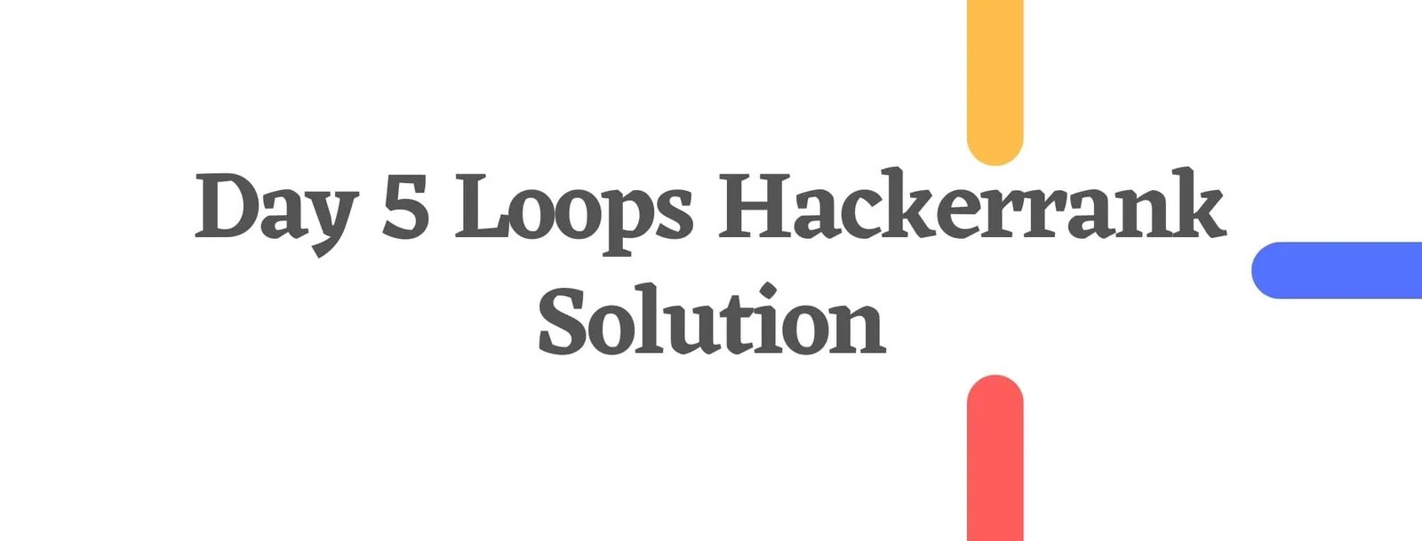 Day 5 Loops Hackerrank Solution 30 Days of Code Tutorials Bookmarks