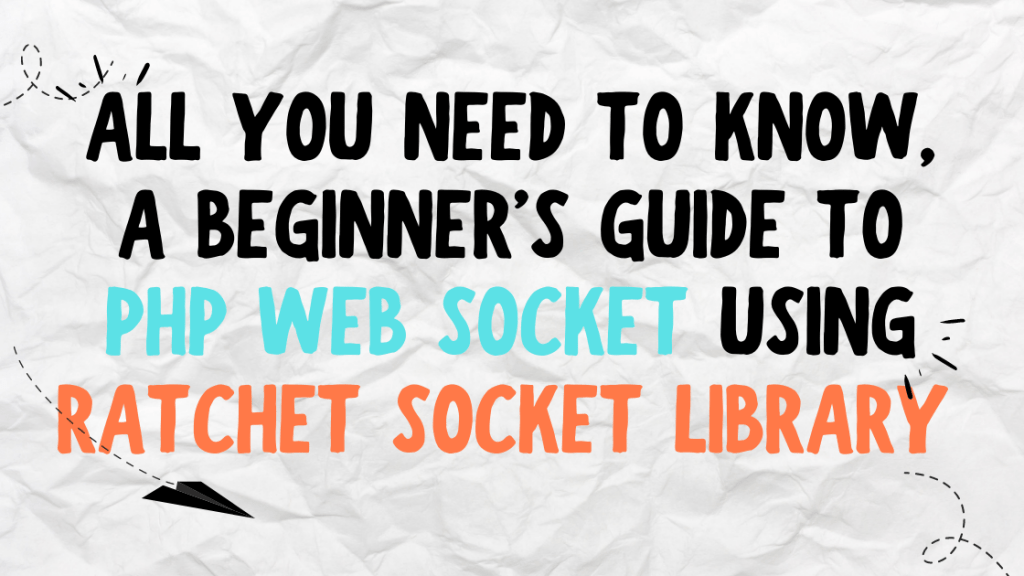PHP Socket Tutorial using Ratchet [Secured Production Deployment on Nginx with Reverse Proxy