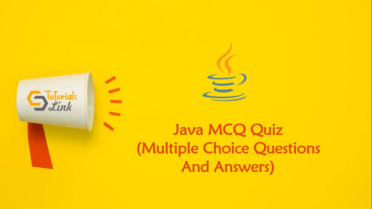 Core Java Multiple Choice Questions And Answers Tutorials Link