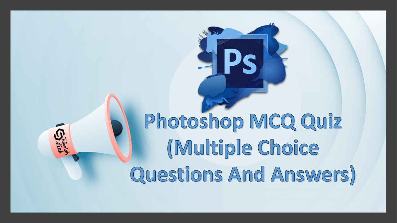 Adobe MCQ Quiz (Multiple Choice Questions And Answers