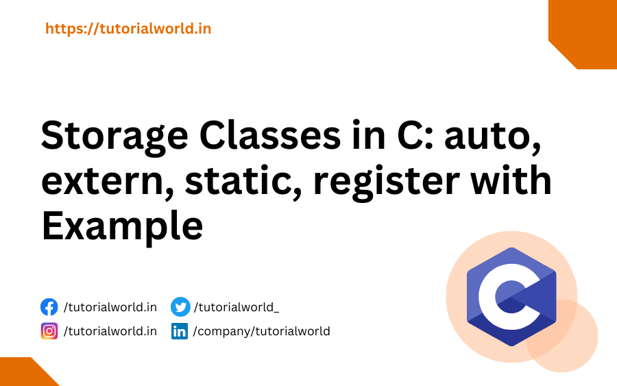Storage Classes in C auto, extern, static, register with Example