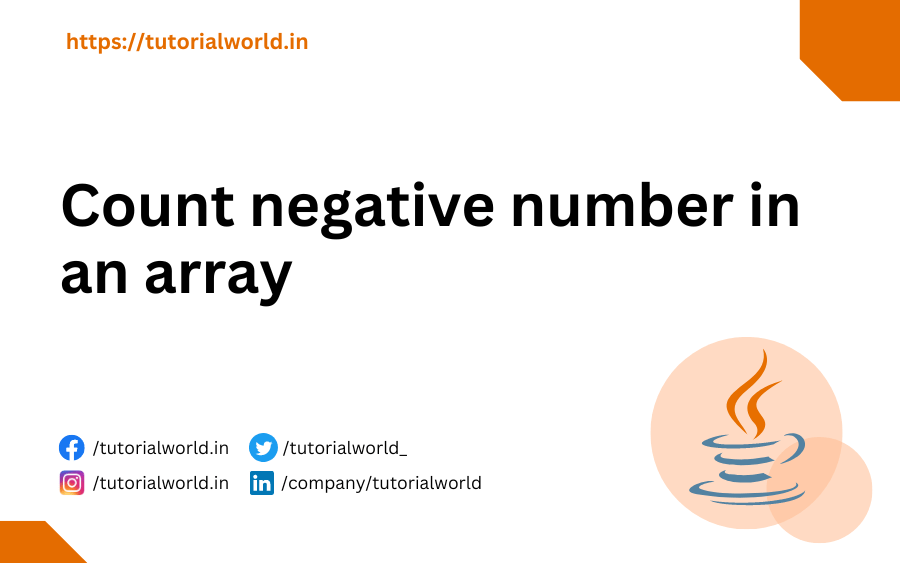 Java Program to count negative number in an array Tutorial World
