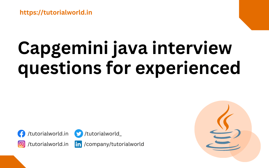 Capgemini java interview questions for experienced Tutorial World