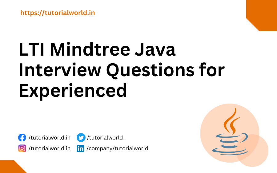 LTI Mindtree Java Interview Questions for Experienced Tutorial World