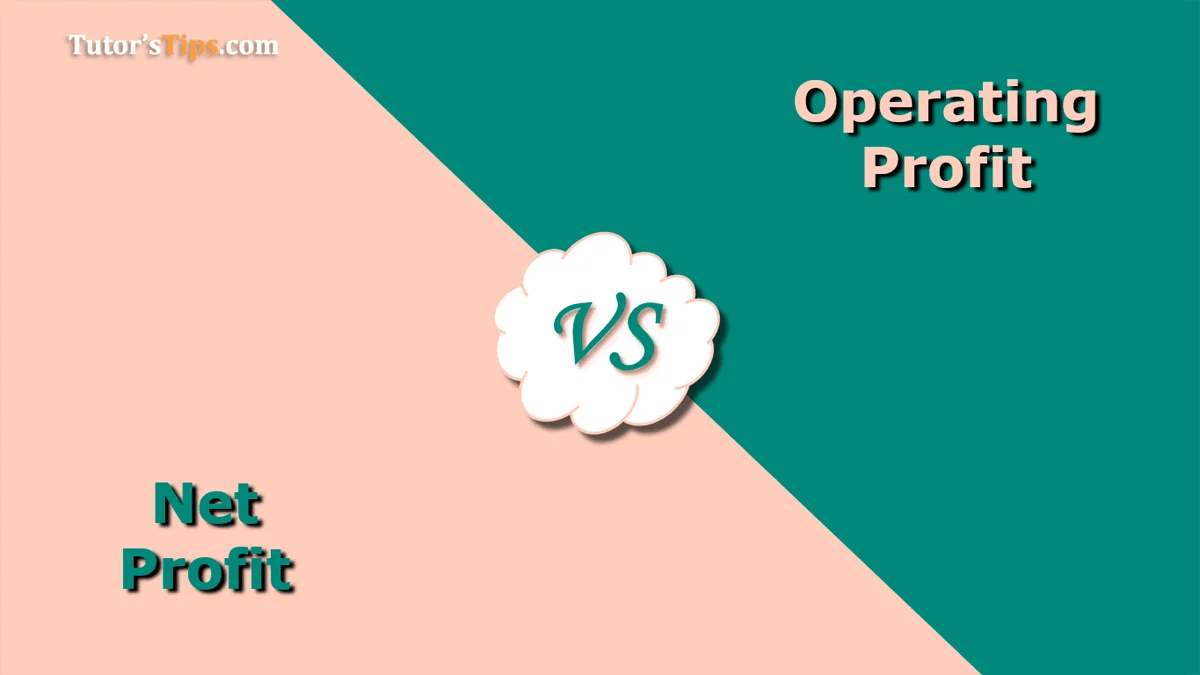 Difference between Operating Profit and Net Profit Tutor's Tips