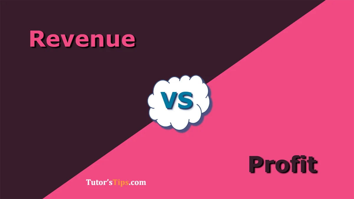 Difference Between Revenue and Profit Tutor's Tips