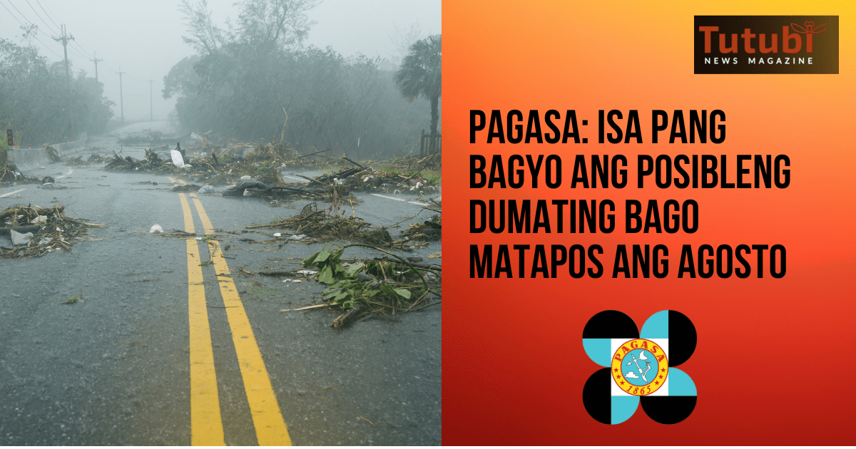 PAGASA Isa pang bagyo ang posibleng dumating bago matapos ang Agosto