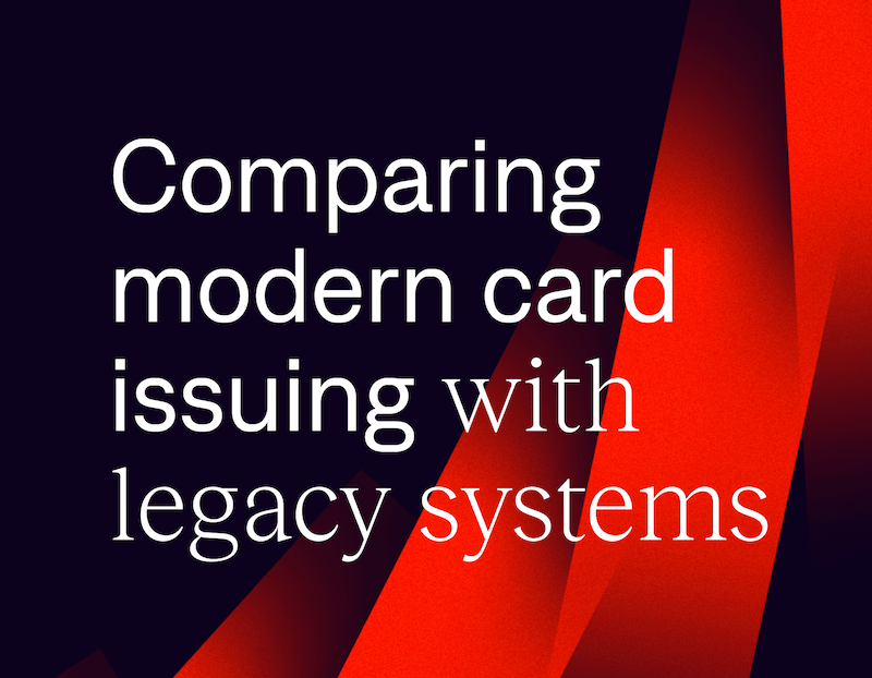 Comparing modern card issuing with legacy systems