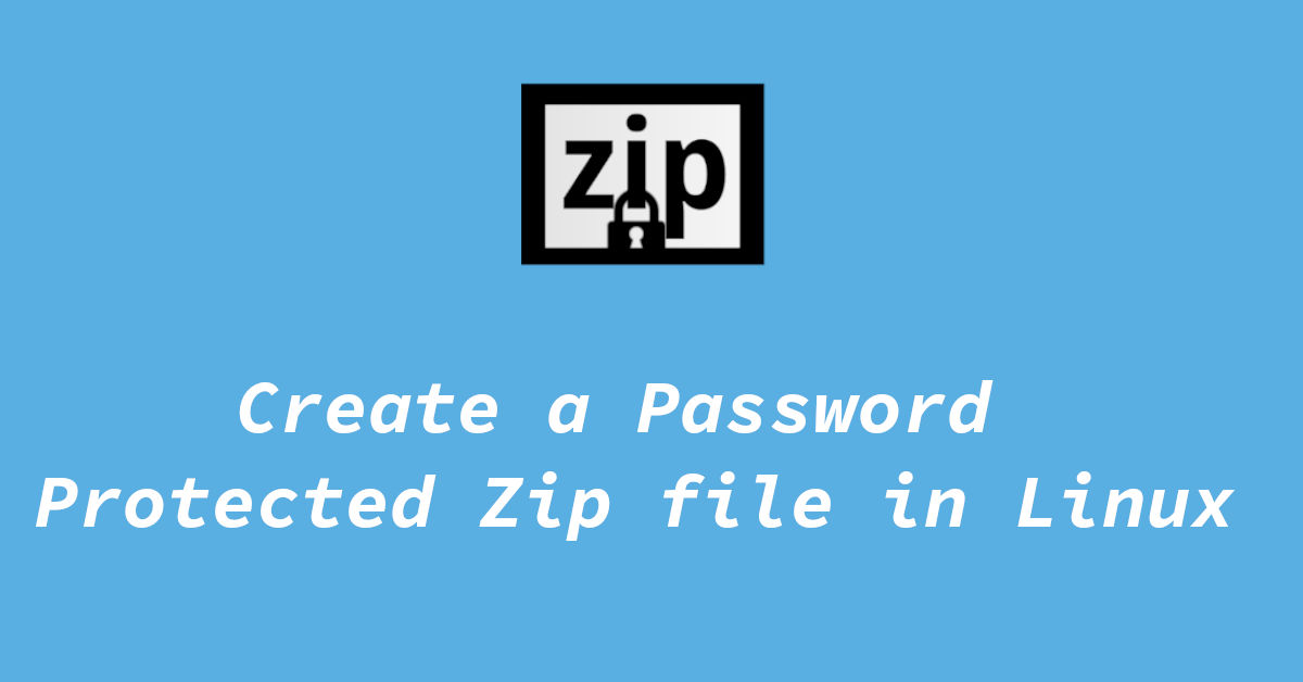 How to Create a Zip with Password in Linux Tuxinit