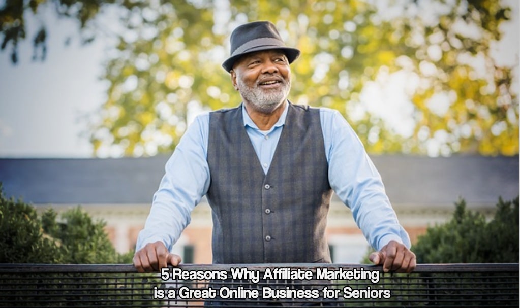 5 Reasons Why Affiliate Marketing is a Great Online Business for