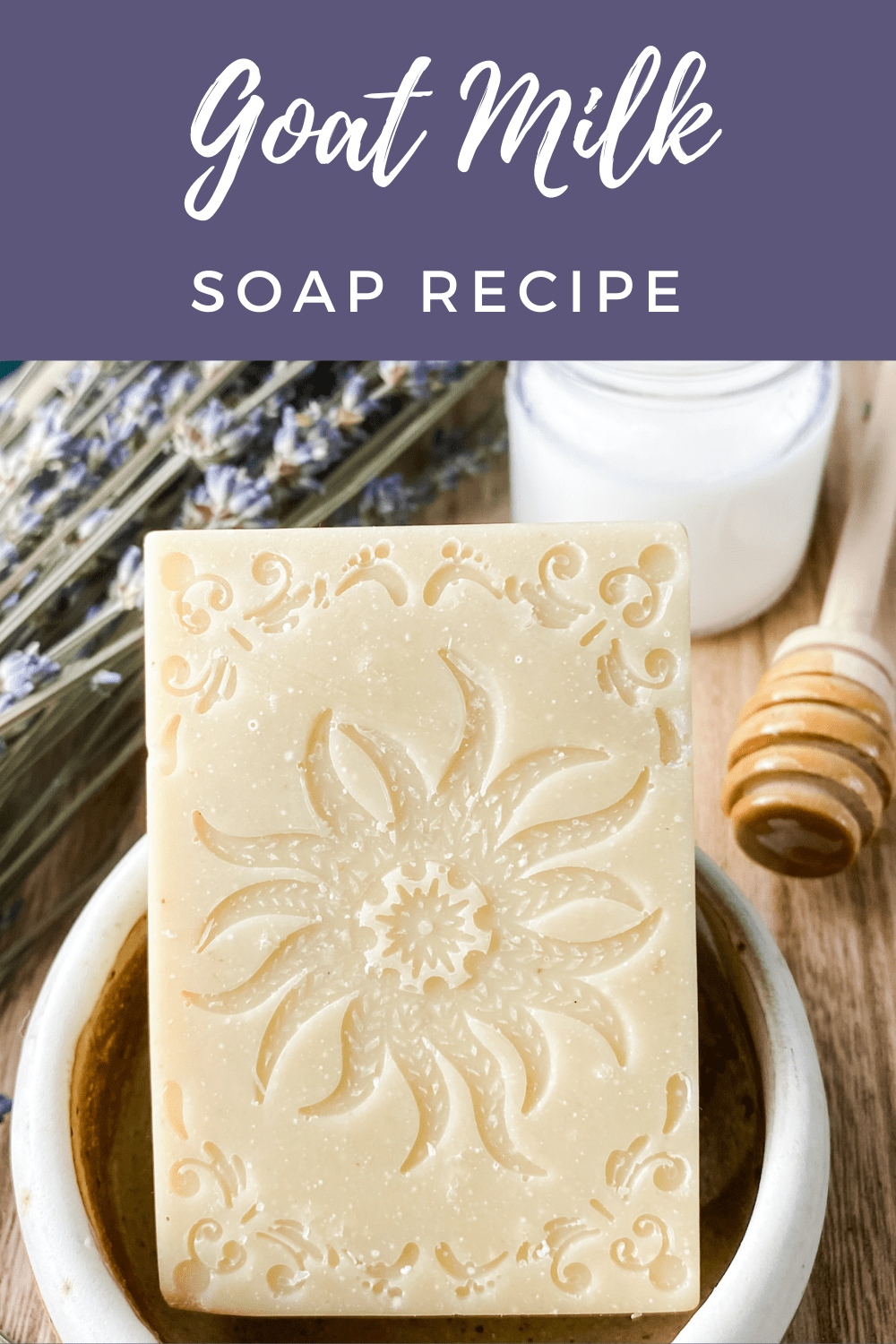 Goat Milk Soap Recipe (with AND without Lye) Tweak and Tinker