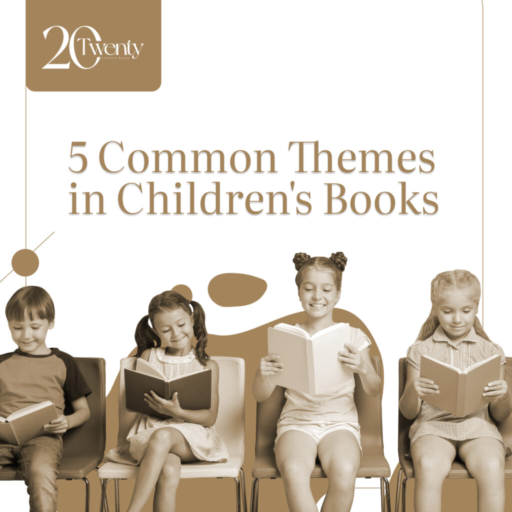 5 Common Themes in Children’s Books 20/20 Literary Group