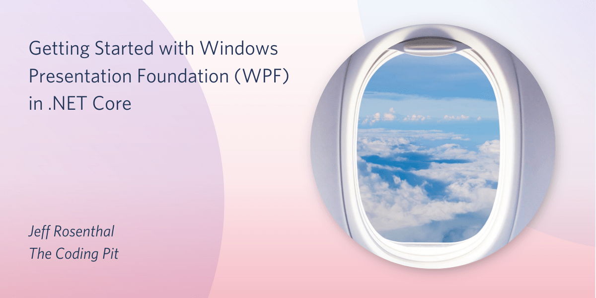 Getting Started with Windows Presentation Foundation in Core