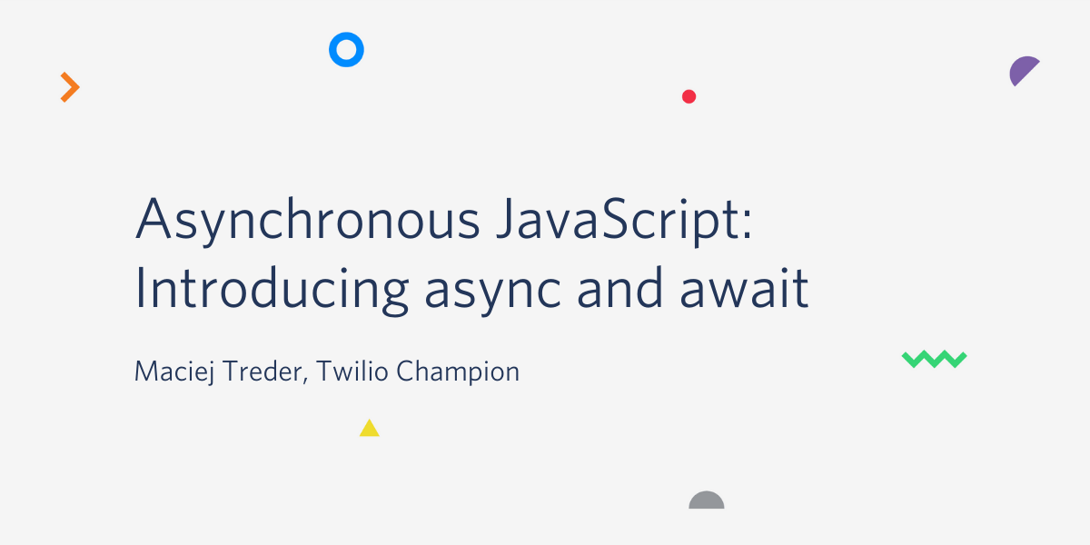 Asynchronous JavaScript Introducing async and await