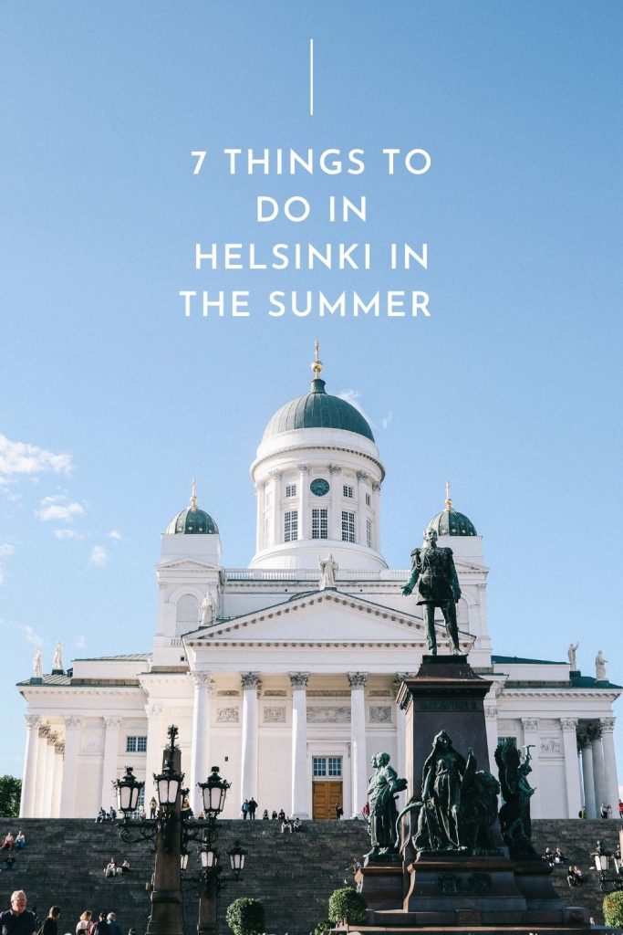 Visiting Helsinki in Summer 7 Things to Do