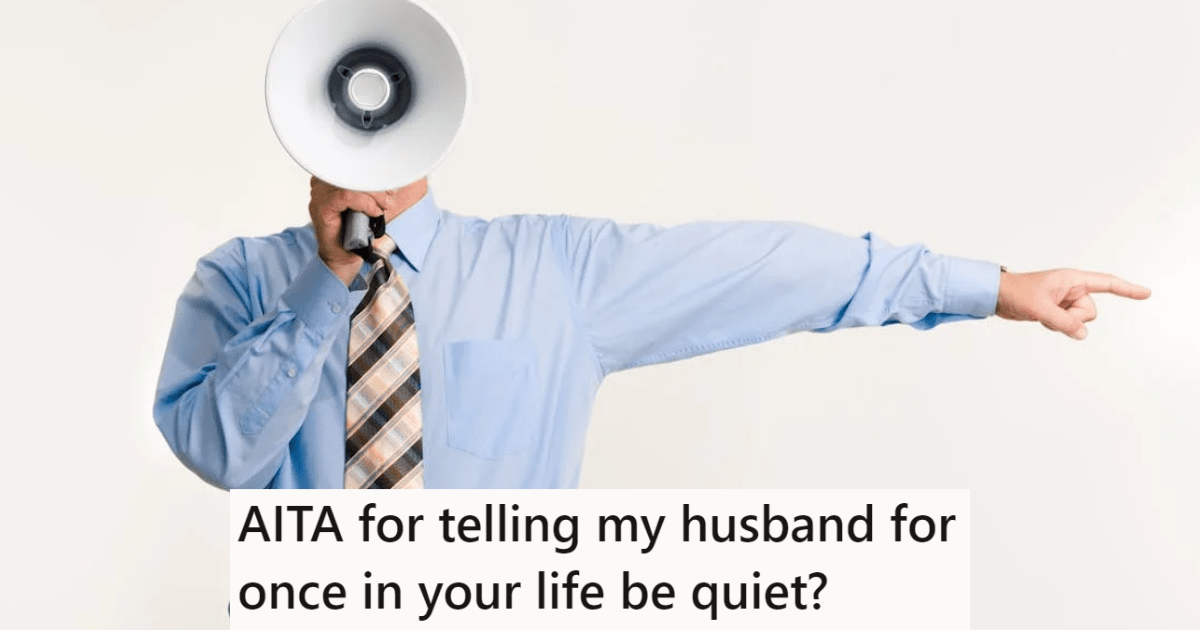 Her Husband Is Very Loud When He Talks, Walks, Closes Doors, Yawns, And