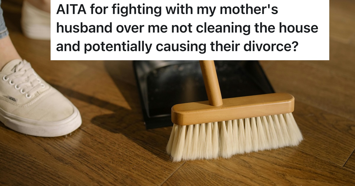 Daughter With Chronic Illness Refuses To Clean House For Stepdad, So He